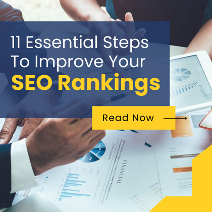 11 Essential Steps to Improve Your SEO Rankings: Best Practices for Small Businesses to Master Search Engine Optimization